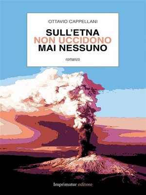 cover image of Sull'Etna non uccidono mai nessuno